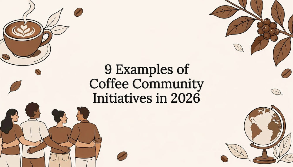 9 Examples of Coffee Community Initiatives in 2026 - Brewvana