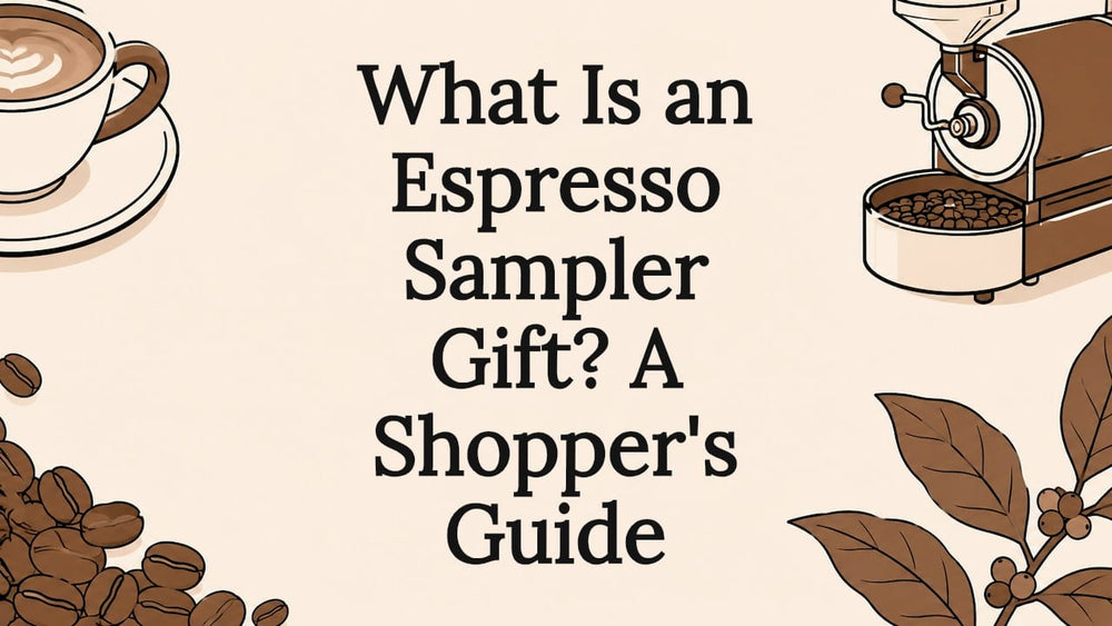 What Is an Espresso Sampler Gift? A Shopper's Guide - Brewvana